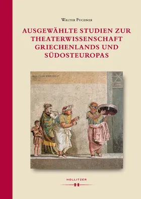 Puchner | Ausgewählte Studien zur Theaterwissenschaft Griechenlands und Südosteuropas | E-Book | sack.de