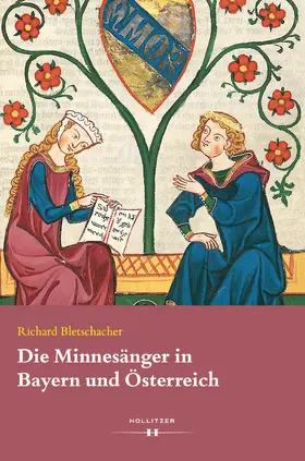 Bletschacher |  Die Minnesänger in Bayern und Österreich | Buch |  Sack Fachmedien