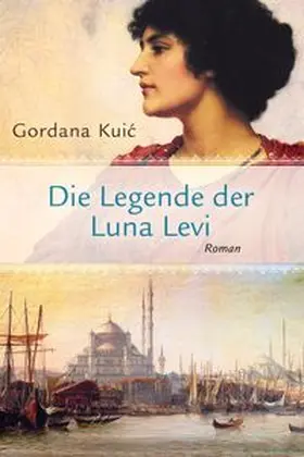 Kuic | Die Legende der Luna Levi | Buch | 978-3-99012-297-6 | www.sack.de