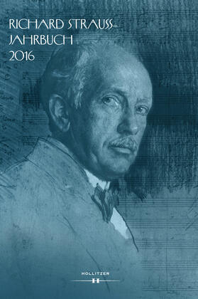 Internationale Richard Strauss-Gesellschaft in Wien / Wissenschaftsverlag |  Richard Strauss-Jahrbuch 2016 | eBook | Sack Fachmedien