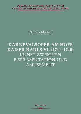Michels / Leibnitz |  Karnevalsoper am Hofe Kaiser Karls VI. (1711-1740) | Buch |  Sack Fachmedien