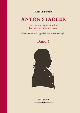 Strebel |  Anton Stadler: Wirken und Lebensumfeld des "Mozart-Klarinettisten" | eBook | Sack Fachmedien