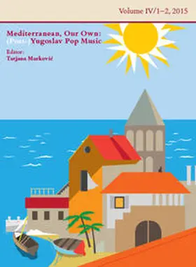 Hüttler / Pernerstorfer / Weidinger |  Mediterranean, Our Own: (Post-)Yugoslav Pop Music | Buch |  Sack Fachmedien
