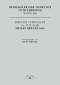 Drexel / Eybl |  Johann Stadlmayr (ca. 1575-1648): Missae breves 1641 | Buch |  Sack Fachmedien