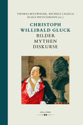 Betzwieser / Pietschmann / Calella |  Christoph Willibald Gluck: Bilder Mythen Diskurse | Buch |  Sack Fachmedien
