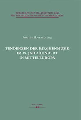 Harrandt |  Tendenzen der Kirchenmusik im 19. Jahrhundert in Mitteleuropa | Buch |  Sack Fachmedien