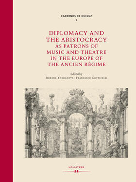 Yordanova / Cotticelli | Diplomacy and Aristocracy as Patrons of Music and Theatre in the Europe of the Ancien Régime | Buch | sack.de
