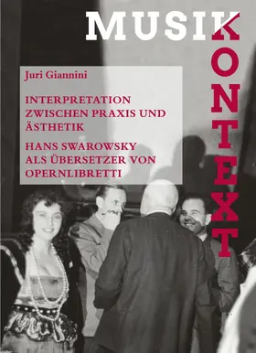 Giannini / Szabó-Knotik / Permoser |  Interpretation zwischen Praxis und Ästhetik. Hans Swarowsky als Übersetzer von Opernlibretti | eBook | Sack Fachmedien