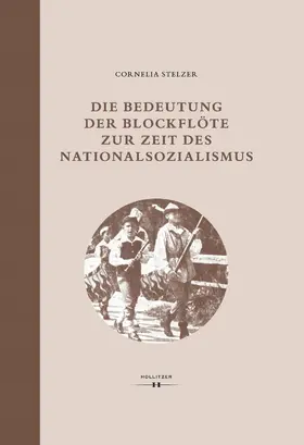 Stelzer |  Die Bedeutung der Blockflöte zur Zeit des Nationalsozialismus | eBook | Sack Fachmedien