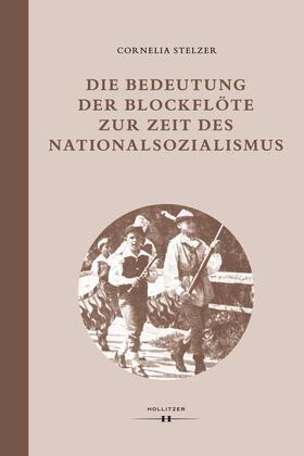 Stelzer | Die Bedeutung der Blockflöte zur Zeit des Nationalsozialismus | E-Book | sack.de