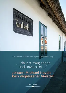 Stöckler / Brandtner |  "… dauert ewig schön und unveraltet …" Johann Michael Haydn – kein vergessener Meister! | eBook | Sack Fachmedien