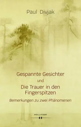 Divjak |  Gespannte Gesichter und Die Trauer in den Fingerspitzen | Buch |  Sack Fachmedien