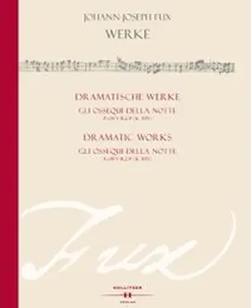 Austrian Centre for Digital Humanities and Cultural Heritage an der Österreichischen Akademie der Wissenschaften / Rausch |  Gli ossequi della Notte FuxWV II.2.9 (K 305) | eBook | Sack Fachmedien