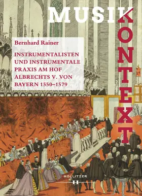 Rainer / Szabó-Knotik / Permoser |  Instrumentalisten und instrumentale Praxis am Hof Albrechts V. von Bayern 1550-1579 | eBook | Sack Fachmedien