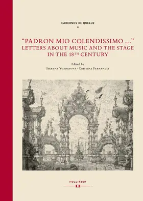 Yordanova / Fernandes |  "Padron mio colendissimo…": Letters about Music and the Stage in the 18th Century | eBook | Sack Fachmedien