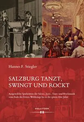 Stiegler |  Salzburg tanzt, swingt und rockt | Buch |  Sack Fachmedien