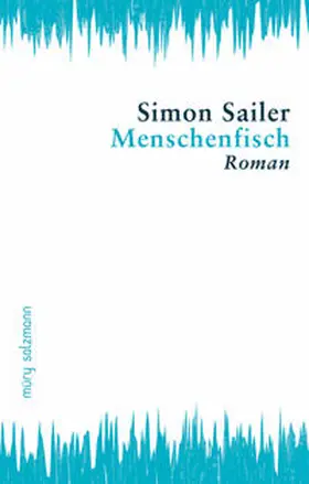 Sailer |  Menschenfisch | Buch |  Sack Fachmedien