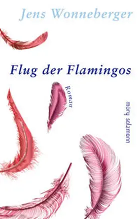 Wonneberger |  Flug der Flamingos | Buch |  Sack Fachmedien