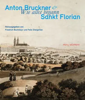 Buchmayr / Diergarten |  Anton Bruckner & Sankt Florian | Buch |  Sack Fachmedien