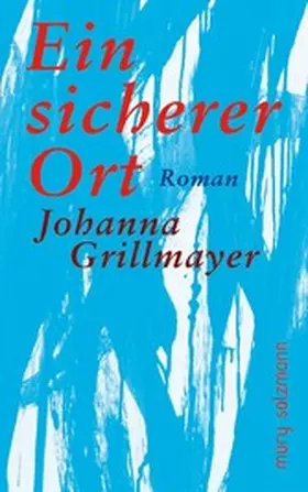 Grillmayer | Ein sicherer Ort | E-Book | www.sack.de