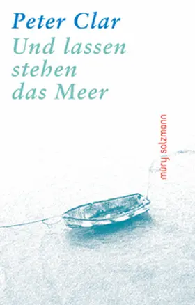 Clar |  Und lassen stehen das Meer | Buch |  Sack Fachmedien