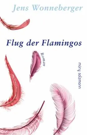 Wonneberger |  Flug der Flamingos | eBook | Sack Fachmedien