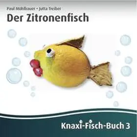 Mühlbauer / Treiber |  Der Zitronenfisch | Buch |  Sack Fachmedien