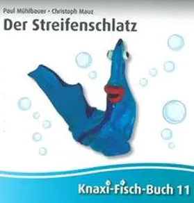 Mauz / Muehlbauer / Fuith |  Der Streifenschlatz | Buch |  Sack Fachmedien