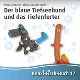 Perschy |  Der blaue Tiefseehund und das Tiefenfurter | Buch |  Sack Fachmedien