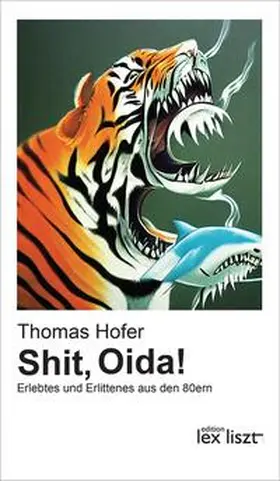 Hofer |  Shit, Oida! | Buch |  Sack Fachmedien