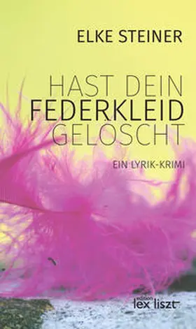 Steiner |  hast dein Federkleid gelöscht | Buch |  Sack Fachmedien