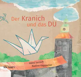 Janisch |  Der Kranich und das Du | Buch |  Sack Fachmedien