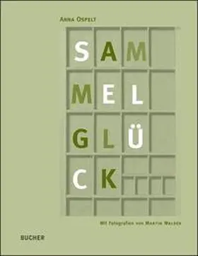 Ospelt |  Sammelglück | Buch |  Sack Fachmedien