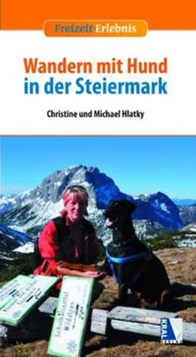Hlatky |  Wandern mit Hund in der Steiermark | Buch |  Sack Fachmedien