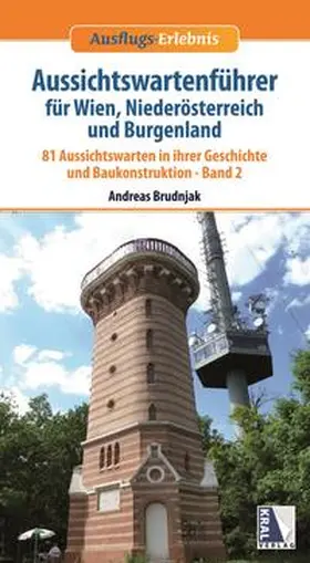 Brudnjak |  Aussichtswartenführer für Wien, Niederösterreich und Burgenland | Buch |  Sack Fachmedien
