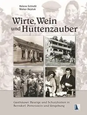 Schiessl / Hejduk |  Wirte, Wein und Hüttenzauber | Buch |  Sack Fachmedien