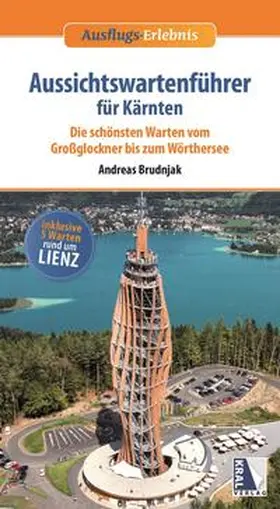 Brudnjak |  Aussichtswartenführer für Kärnten (Aussichtswartenführer Band 4) | Buch |  Sack Fachmedien