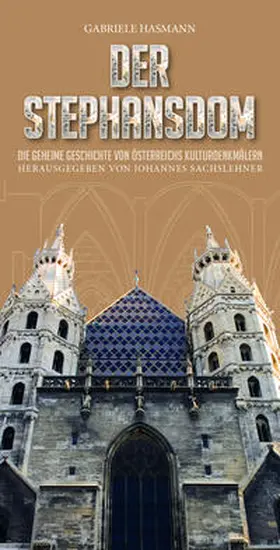 Hasmann / Sachslehner |  Der Stephansdom | Buch |  Sack Fachmedien