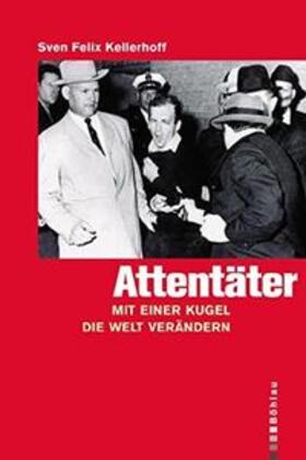 Kellerhoff | Attentäter | Buch | 978-3-99024-580-4 | sack.de