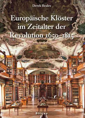 Beales |  Europäische Klöster im Zeitalter der Revolution 1650-1815 | Buch |  Sack Fachmedien