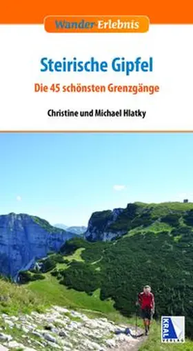 Hlatky |  Wander-Erlebnis Steirische Gipfel | Buch |  Sack Fachmedien