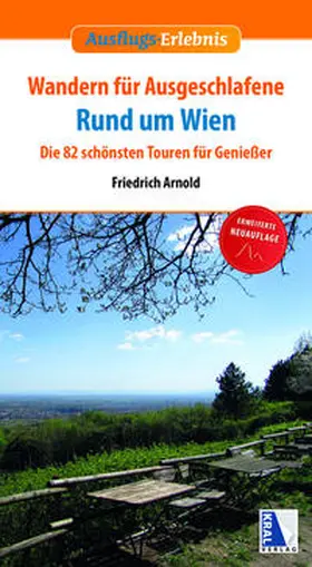 Arnold |  Wandern für Ausgeschlafene rund um Wien (3. Auflage) | Buch |  Sack Fachmedien