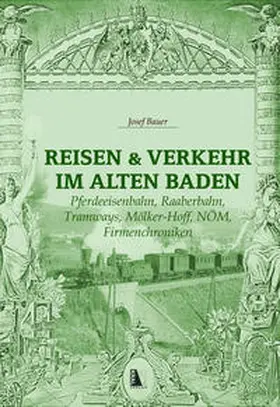 Bauer |  Reisen und Verkehr im alten Baden | Buch |  Sack Fachmedien