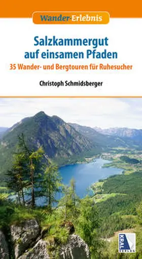 Schmidsberger |  Das Salzkammergut auf einsamen Pfaden | Buch |  Sack Fachmedien