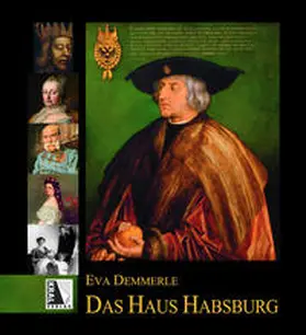 Demmerle |  Das Haus Habsburg | Buch |  Sack Fachmedien