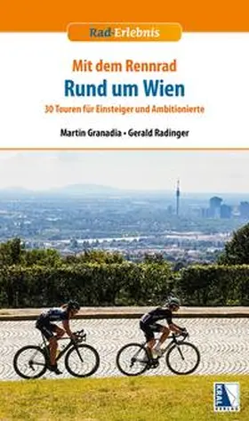 Granadia / Radinger |  Mit dem Rennrad rund um Wien | Buch |  Sack Fachmedien