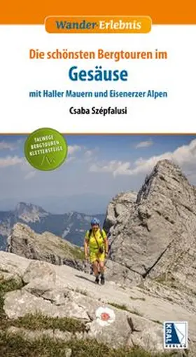 Szépfalusi |  Gesäuse mit Haller Mauern und Eisenerzer Alpen | Buch |  Sack Fachmedien