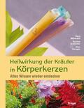 Grahofer / Hunger / Mörwald |  Heilwirkung der Kräuter in Körperkerzen | eBook | Sack Fachmedien