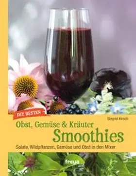 Hirsch |  Die besten Gemüse- & Kräuter-Smoothies | eBook | Sack Fachmedien