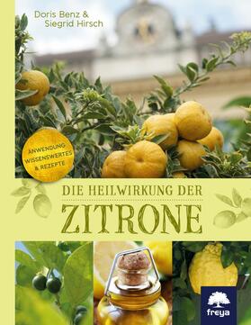 Hirsch / Benz | Die Heilwirkung der Zitrone | E-Book | sack.de